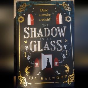 The Shadow in the Glass by J J A Harwood